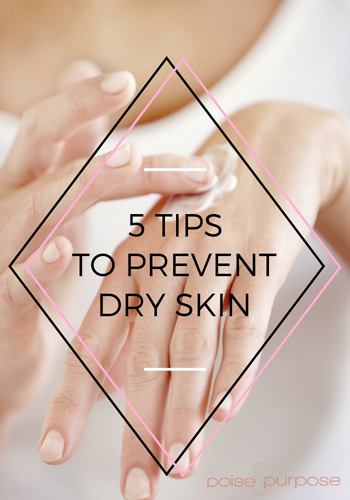 5 Tips To Prevent Dry Skin