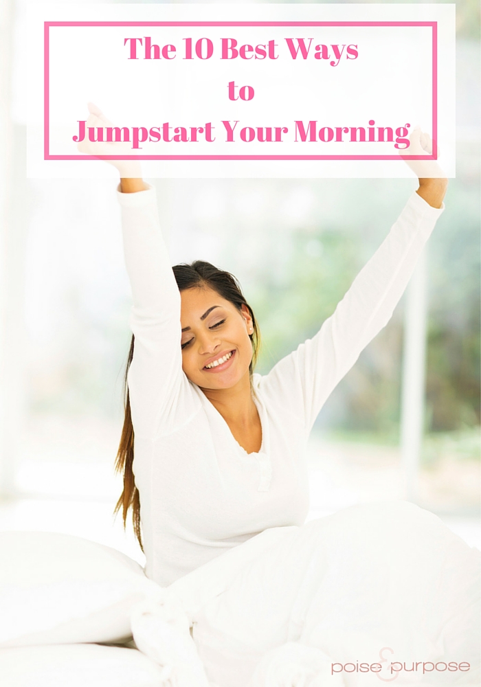 The 10 Best Ways to Jumpstart Your Morning