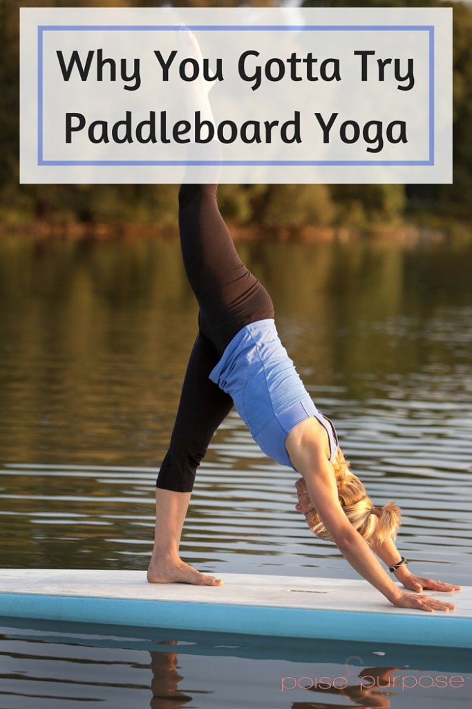 Why You Gotta Try Paddleboard Yoga