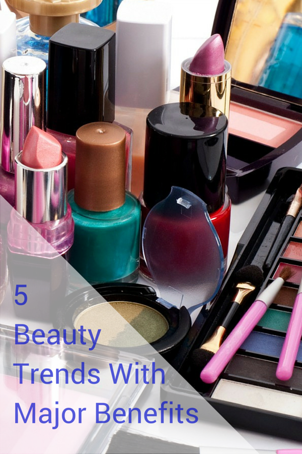 5 Beauty Trends With Major Benefits