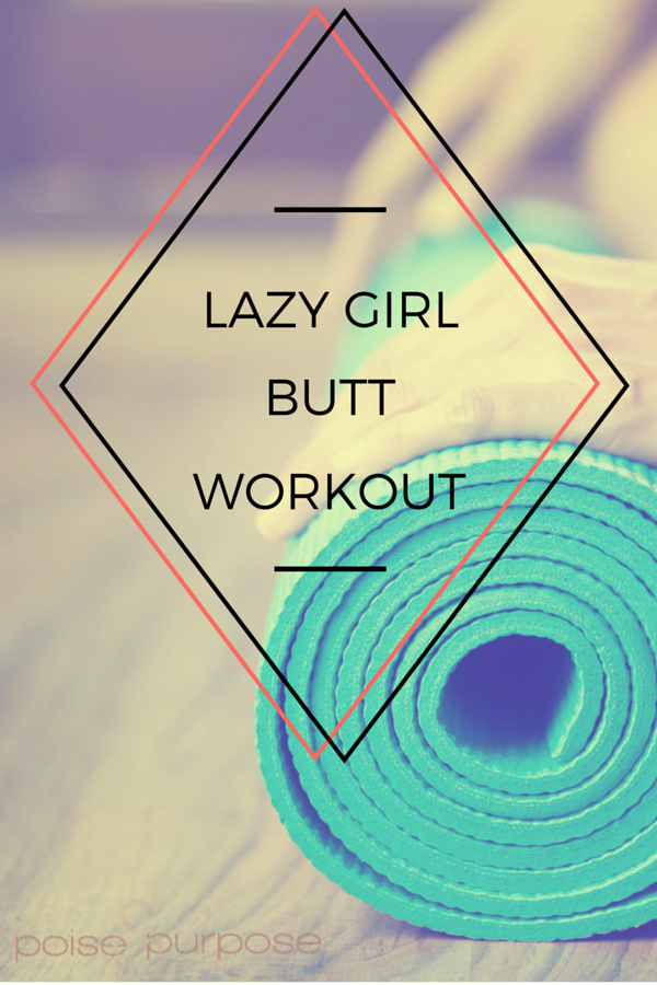 Lazy Girl Butt Workout